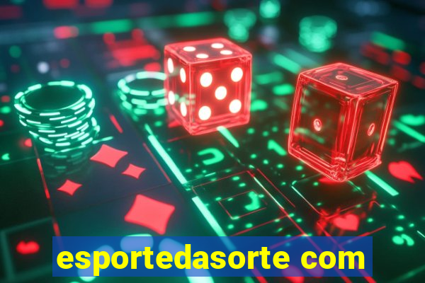 esportedasorte com